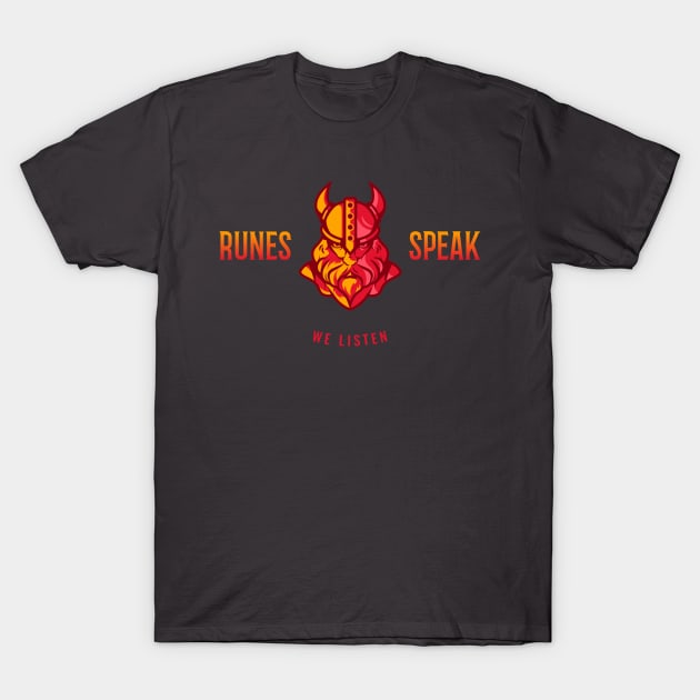 RUNES SPEAK WE LISTEN VIKING HISTORY T-Shirt by BICAMERAL